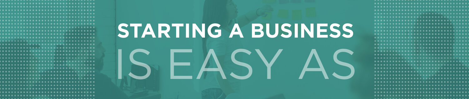 Starting a Business is easy as...