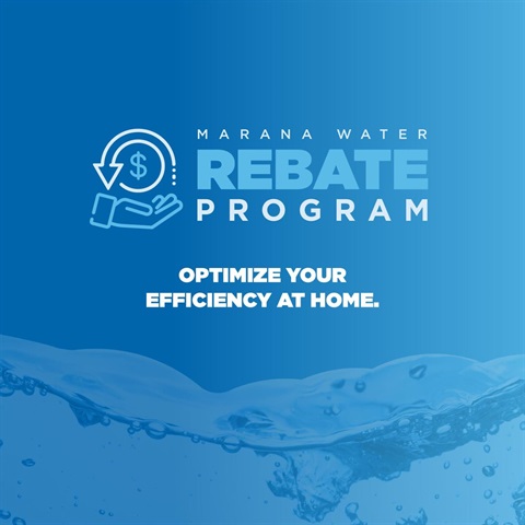 Marana Water Rebate Program- Optimize your Efficiency at Home